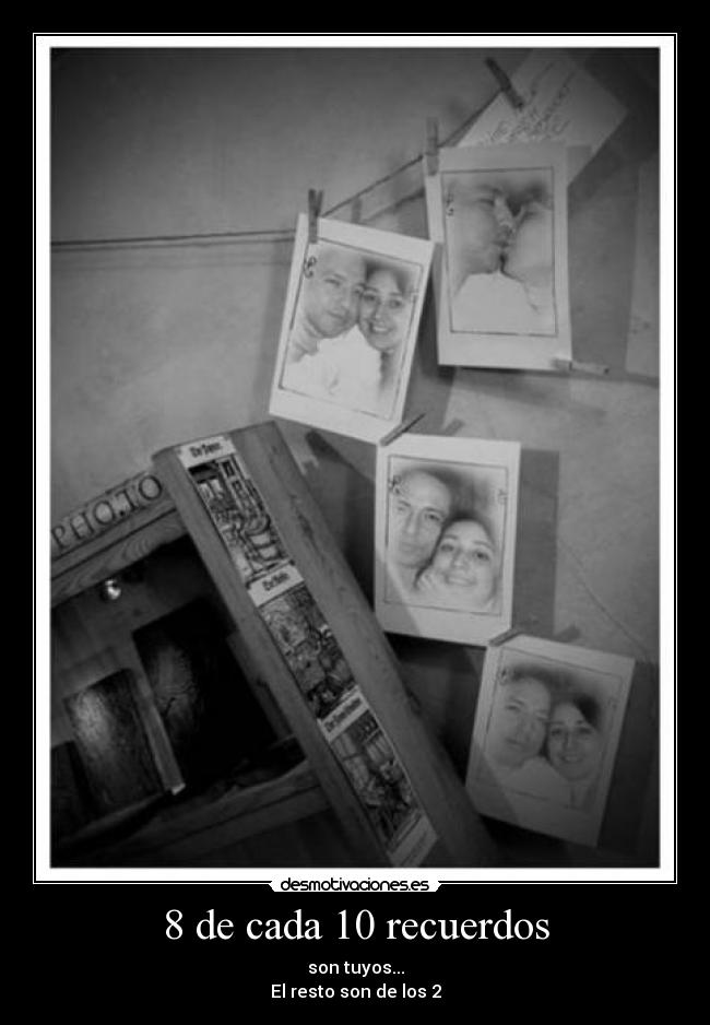 8 de cada 10 recuerdos -