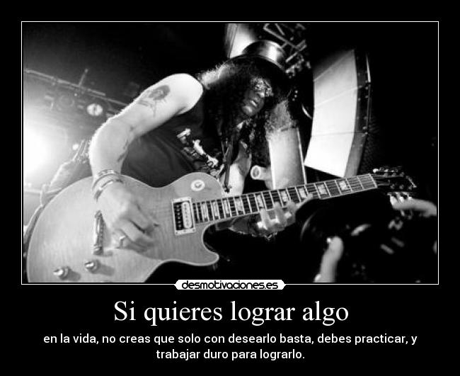 Si quieres lograr algo -