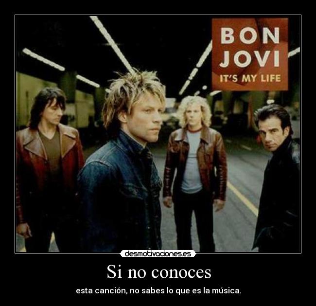 Si no conoces - esta canción, no sabes lo que es la música.