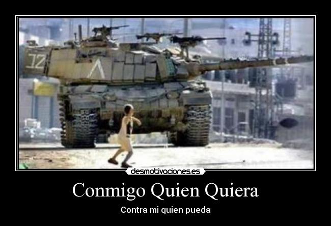 Conmigo Quien Quiera -
