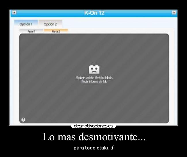 Lo mas desmotivante... -