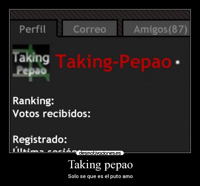 Taking pepao - Solo se que es el puto amo