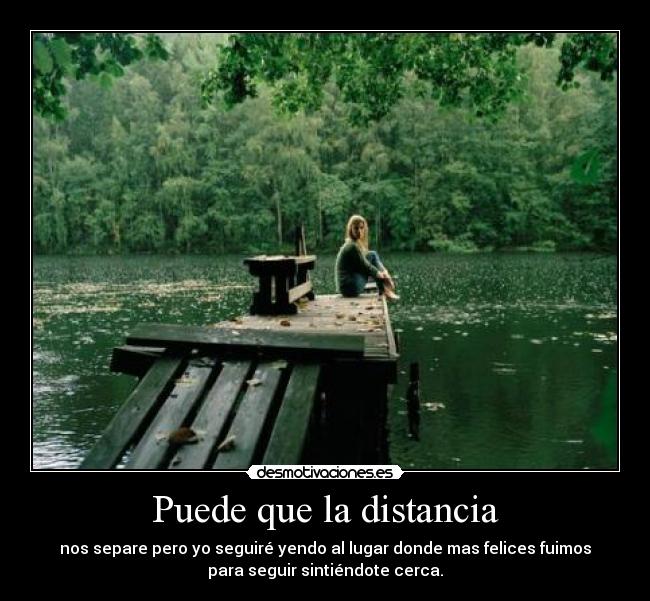Puede que la distancia - 