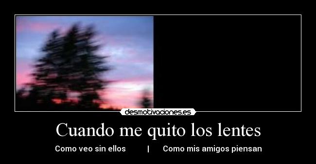 carteles lentes realidad desmotivaciones