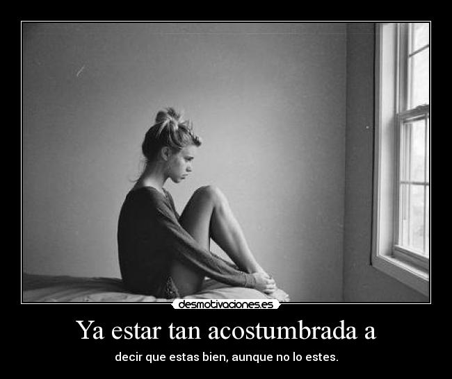 carteles estas bien triste desmotivaciones