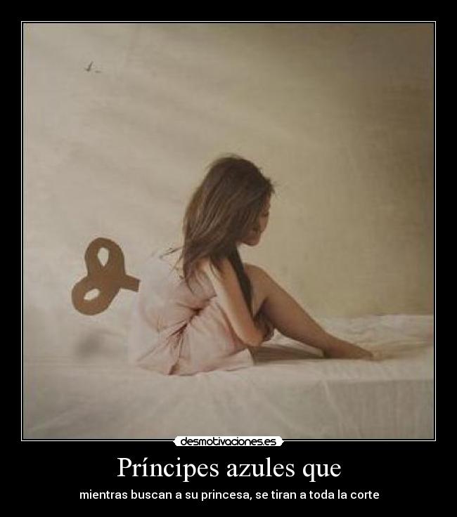 Príncipes azules que - mientras buscan a su princesa, se tiran a toda la corte