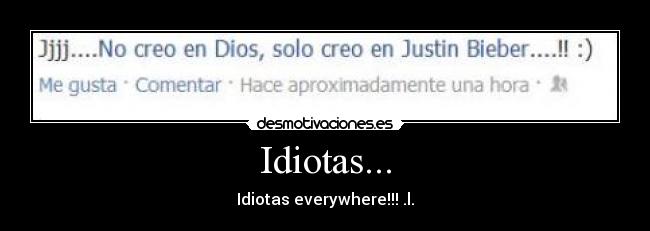 Idiotas... -