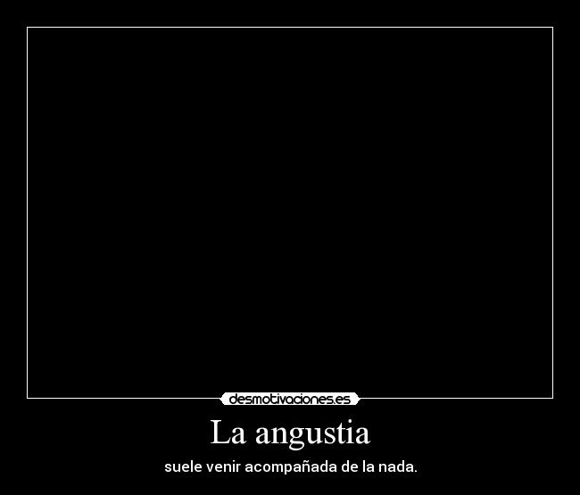 La angustia -