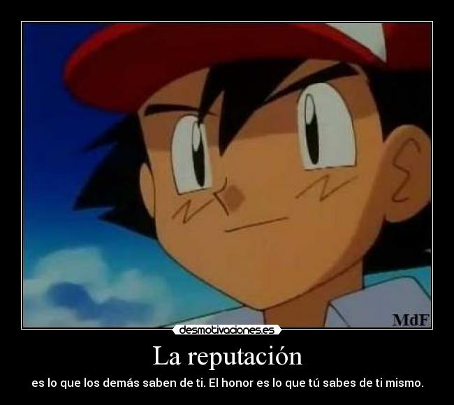 La reputación -