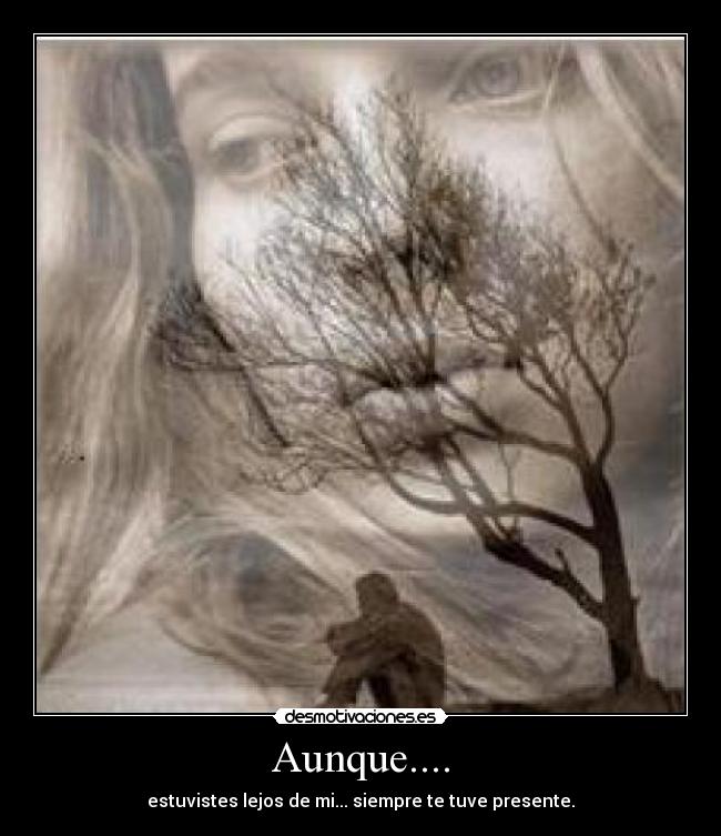 Aunque.... -