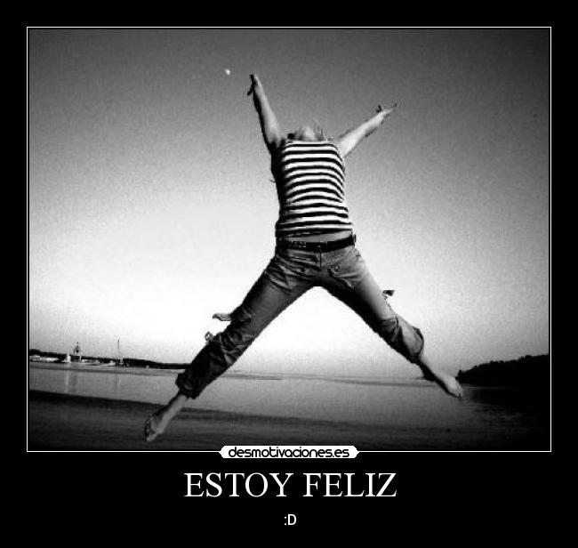 ESTOY FELIZ -