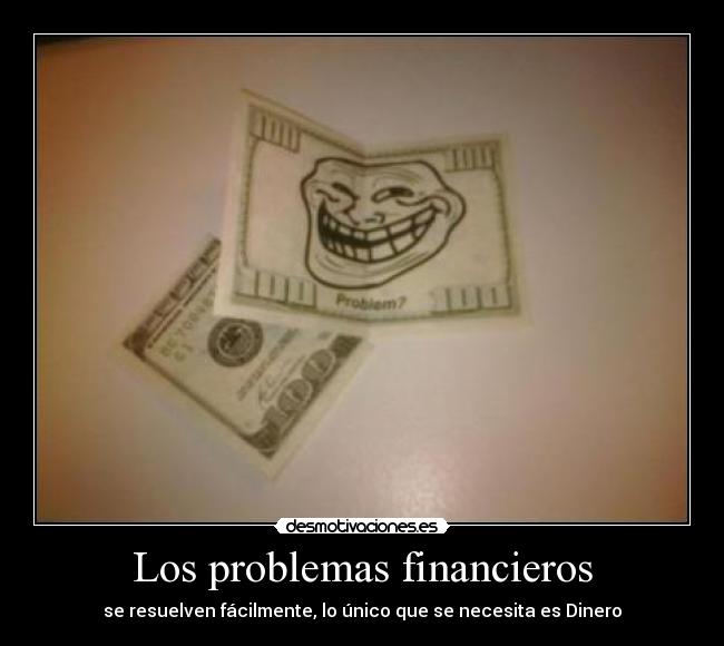 Los problemas financieros -