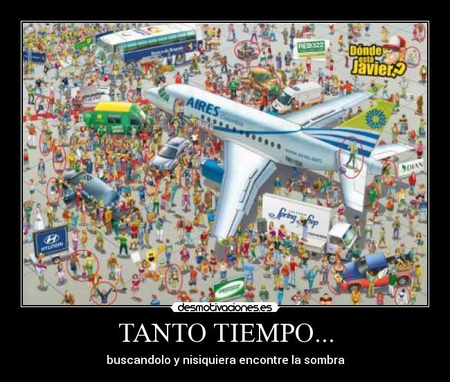 TANTO TIEMPO... - 