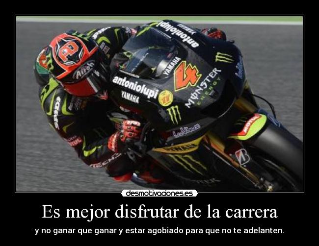 Es mejor disfrutar de la carrera - y no ganar que ganar y estar agobiado para que no te adelanten.