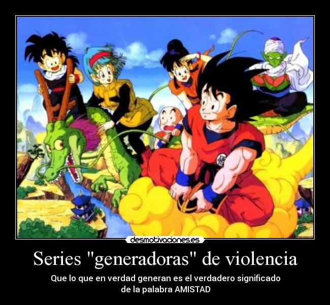 Series generadoras de violencia -