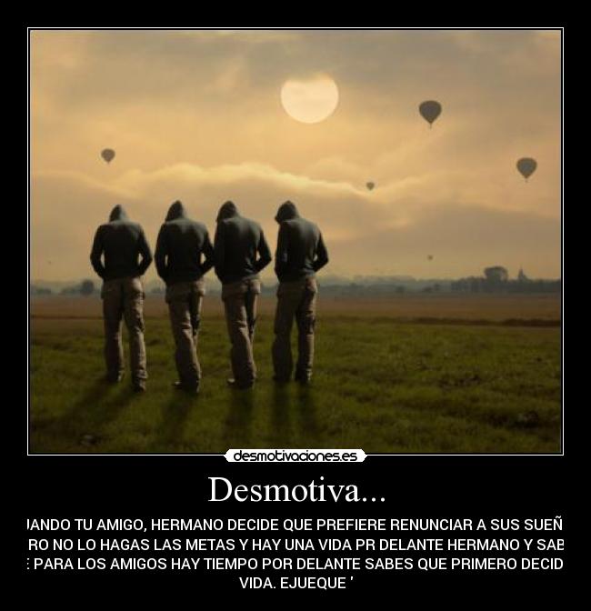 Desmotiva... -