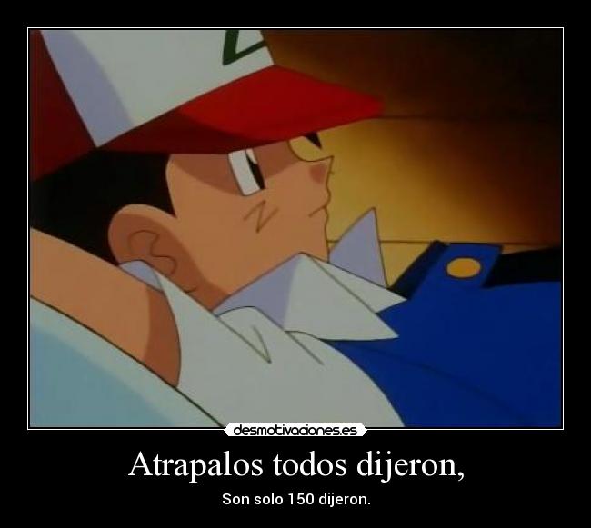 Atrapalos todos dijeron, - Son solo 150 dijeron.