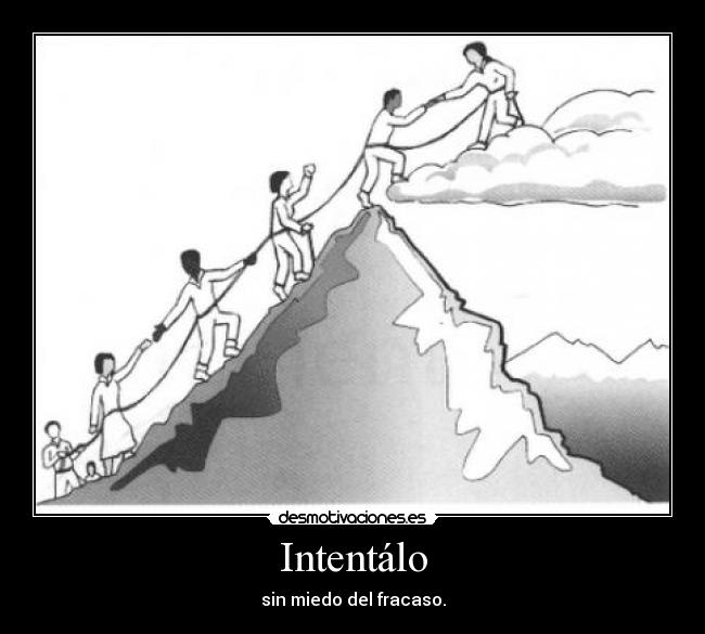 Intentálo - sin miedo del fracaso.