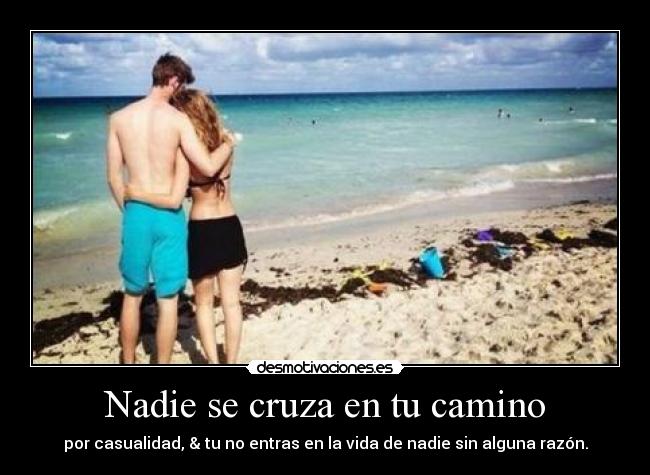 Nadie se cruza en tu camino -