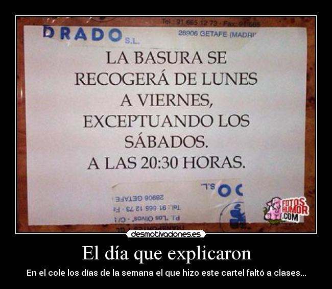 El día que explicaron - En el cole los días de la semana el que hizo este cartel faltó a clases...
