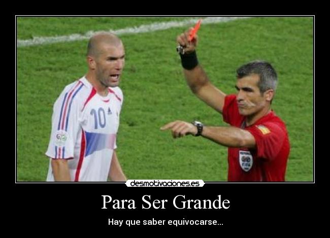Para Ser Grande - Hay que saber equivocarse...