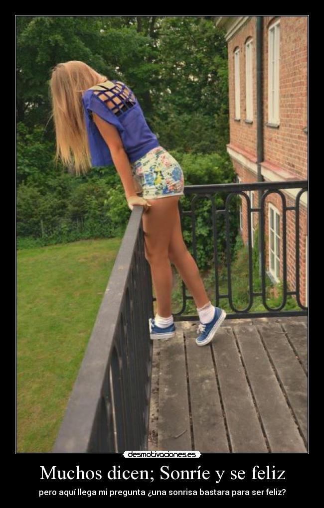 Muchos dicen; Sonríe y se feliz - pero aquí llega mi pregunta ¿una sonrisa bastara para ser feliz?