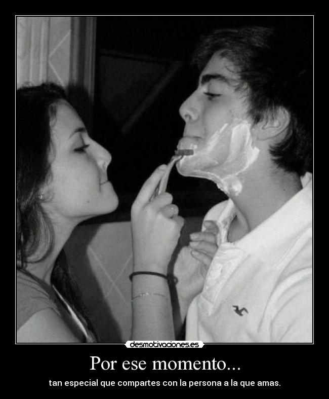 Por ese momento... - 