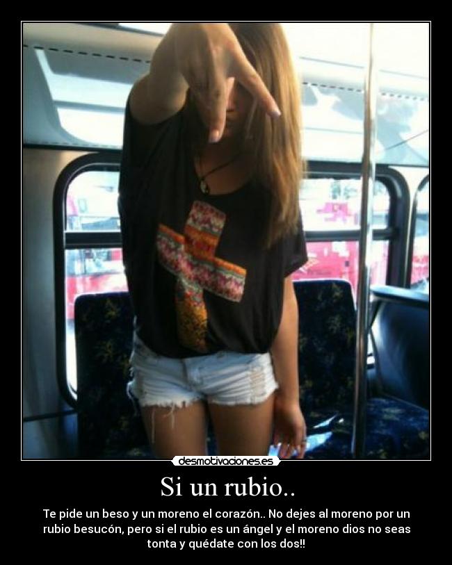 Si un rubio.. - 