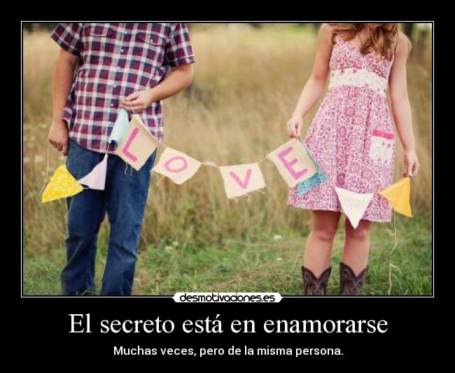 El secreto está en enamorarse -
