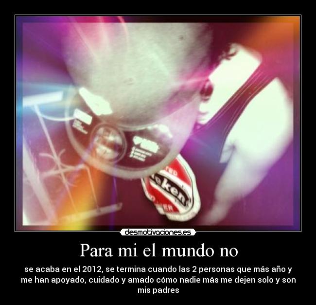 Para mi el mundo no - 
