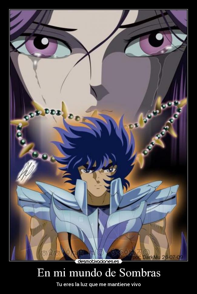 En mi mundo de Sombras - Tu eres la luz que me mantiene vivo