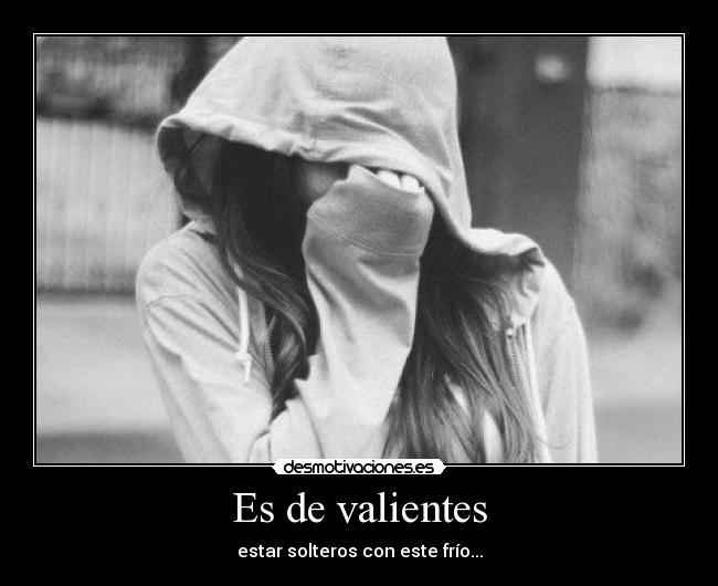 Es de valientes - 