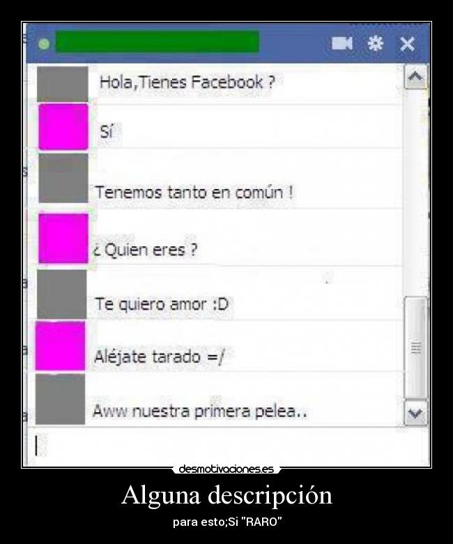 Alguna descripción - para esto;Si RARO