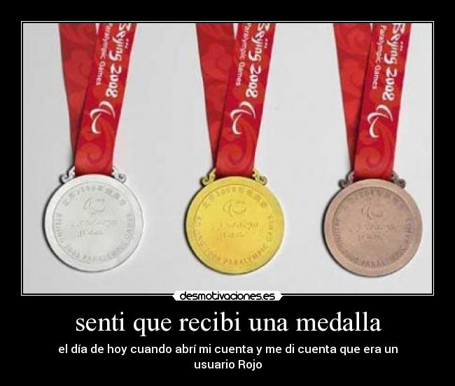 senti que recibi una medalla -