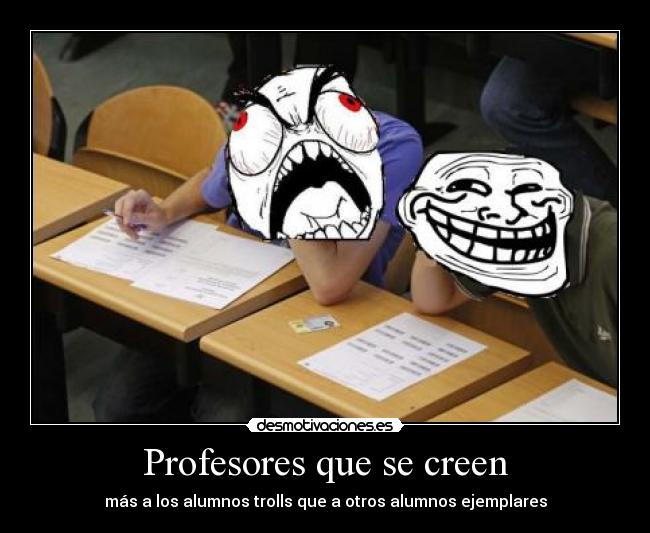 Profesores que se creen -