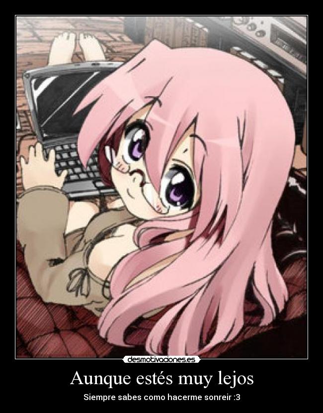 Aunque estés muy lejos -