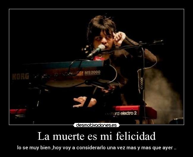 La muerte es mi felicidad -