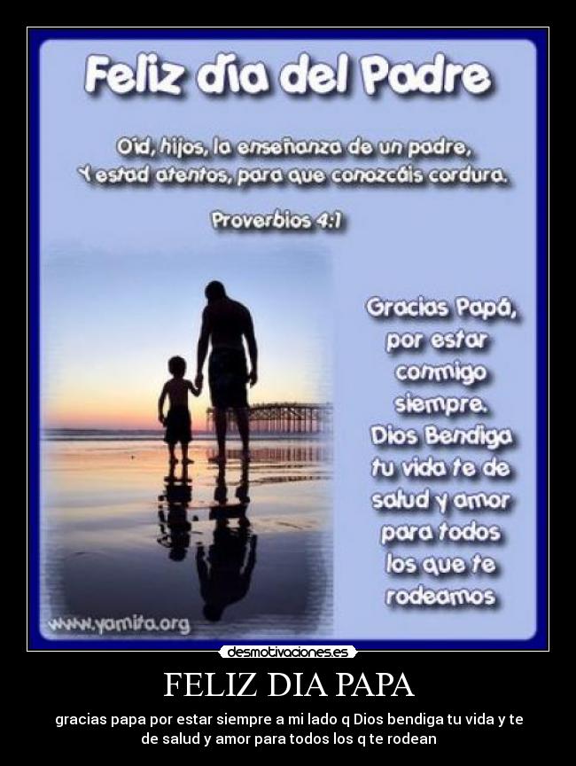 FELIZ DIA PAPA - gracias papa por estar siempre a mi lado q Dios bendiga tu vida y te
de salud y amor para todos los q te rodean