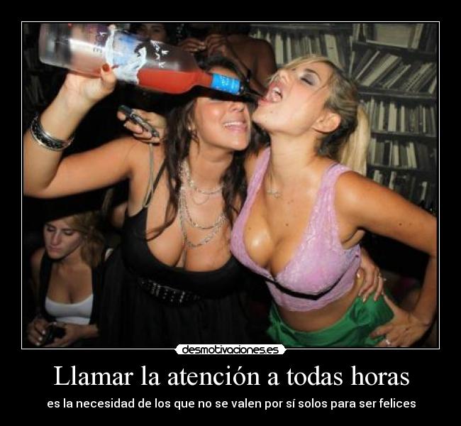 Llamar la atención a todas horas - 