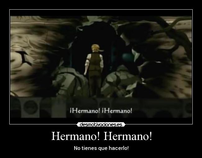 Hermano! Hermano! -