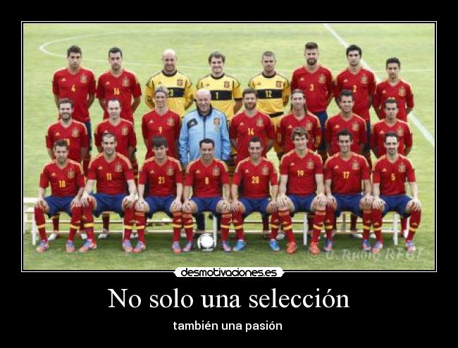 No solo una selección - también una pasión