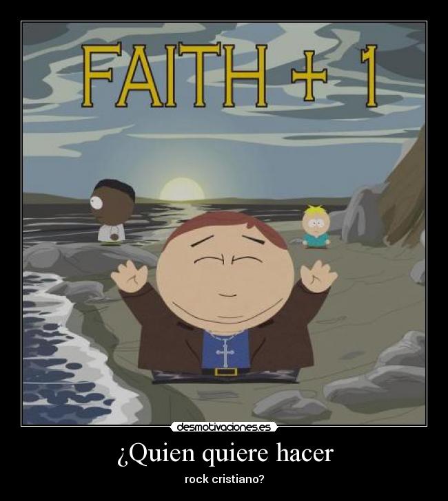 ¿Quien quiere hacer - rock cristiano?