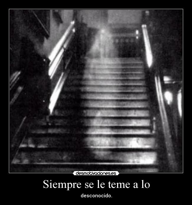 Siempre se le teme a lo -