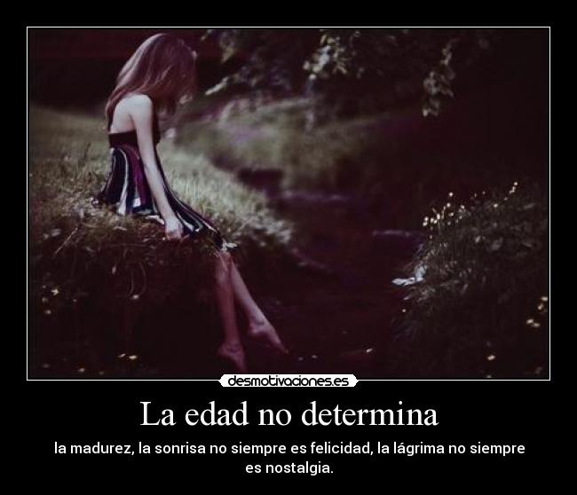 carteles edad sonrisa lagrima desmotivaciones