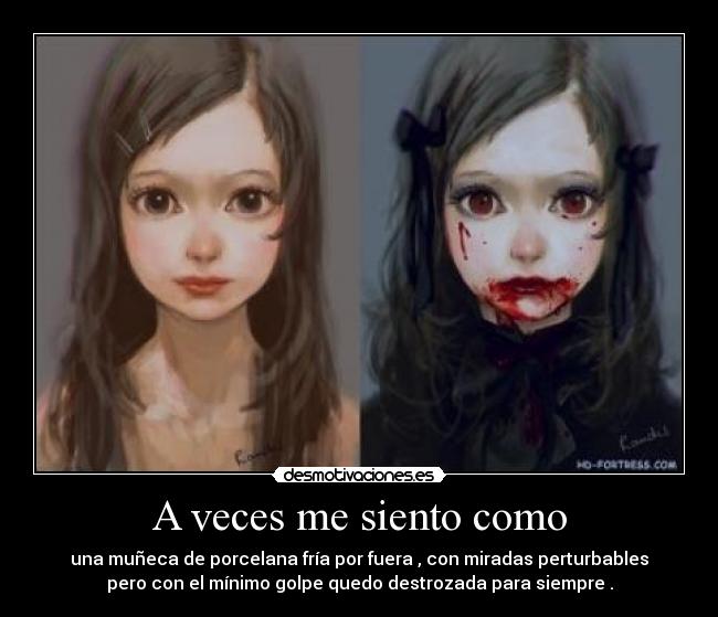 A veces me siento como -