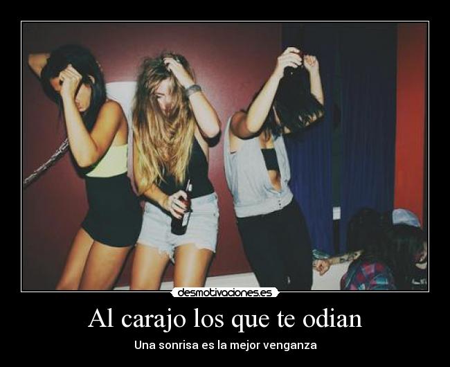 Al carajo los que te odian - 