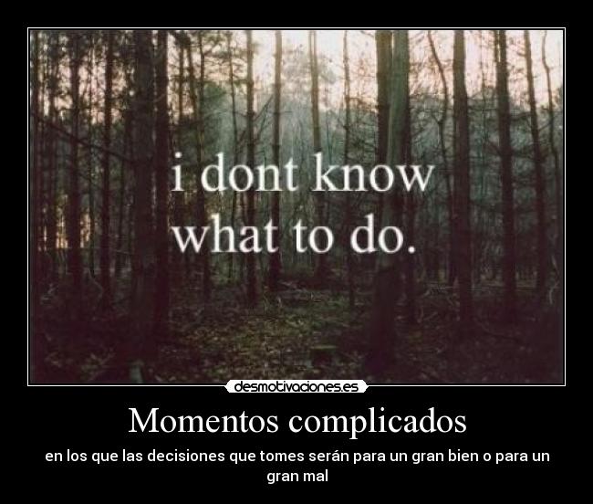 Momentos complicados - 