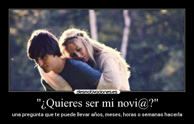 ¿Quieres ser mi novi@? - 