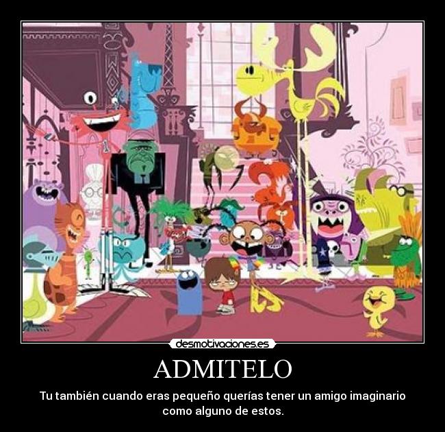 ADMITELO - Tu también cuando eras pequeño querías tener un amigo imaginario
como alguno de estos.