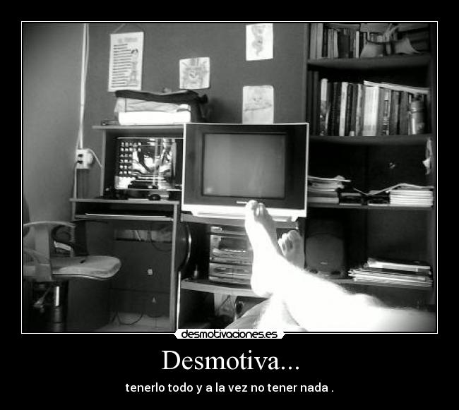 Desmotiva... -